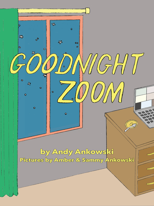 Title details for Goodnight Zoom by Andy Ankowski - Available